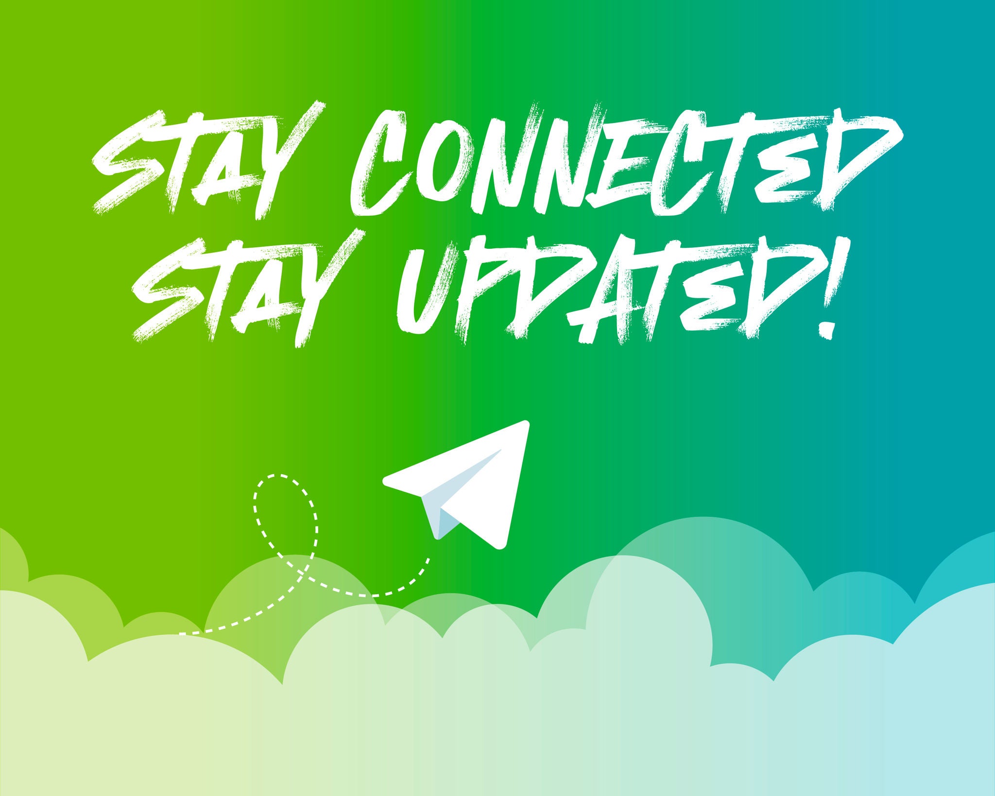 Imagen con el texto "Stay Connected, Stay Updated!" sobre un fondo degradado en tonos verdes y azules, con un avión de papel y nubes decorativas.